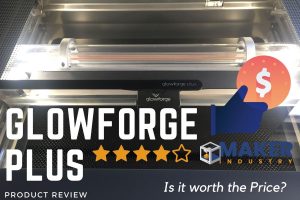 Glowforge Plus 3D Laser Printer Review 2021