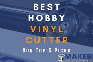 Best Hobby Vinyl Cutter 2021: Our Top 5 Picks