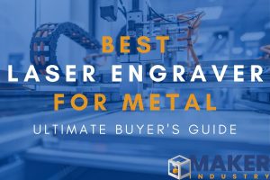 Best Laser Engraver for Metal: Complete Guide