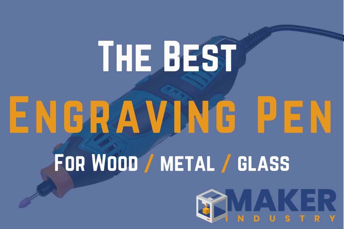 The Best Engraving Pen - For Wood / Metal / Glass - Maker Industry