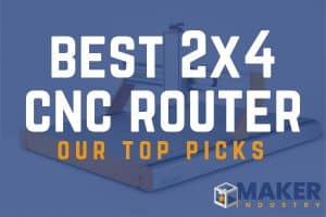 Best 2x4 CNC Router Kit | Top Picks of 2021