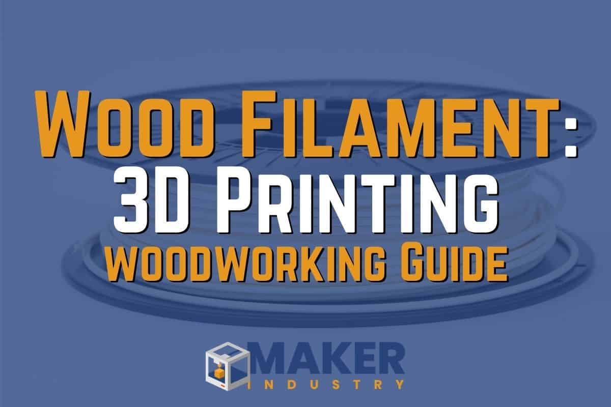 wood filament 3d printer