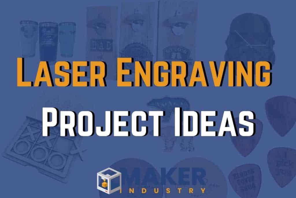 21 Fun Laser Engraving Ideas Maker Industry